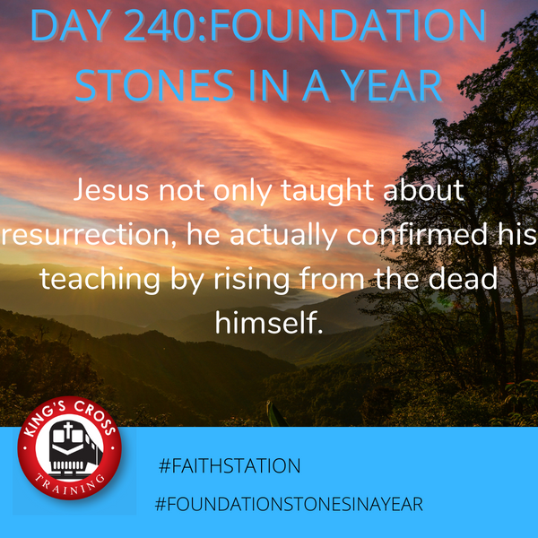 Day 240 -FOUNDATION STONES IN A YEAR