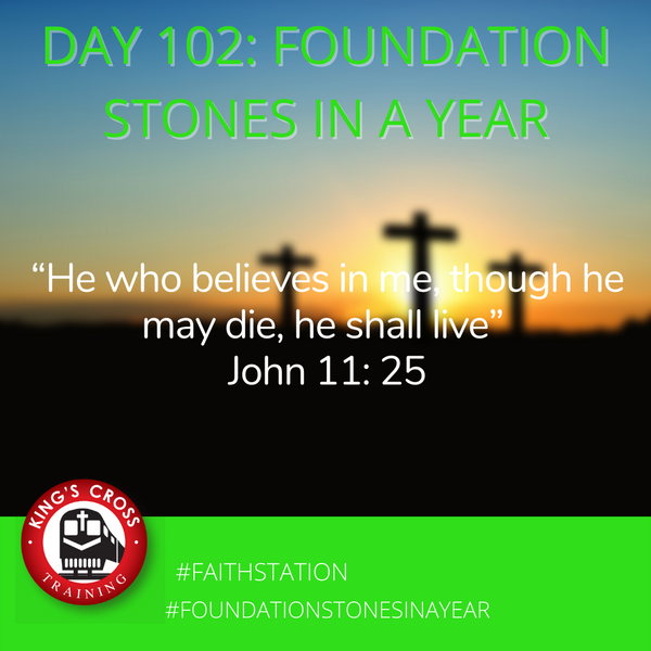 Day 102 - FOUNDATION STONES IN A YEAR