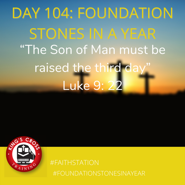 Day 104 - FOUNDATION STONES IN A YEAR