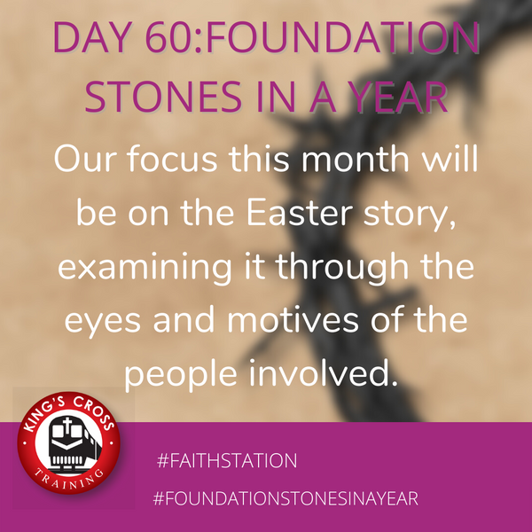 Day 60- FOUNDATION STONE IN THE A YEAR