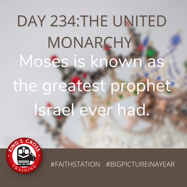 DAY 234 - BIG PICTURE IN A YEAR - THE UNITED MONARCHY