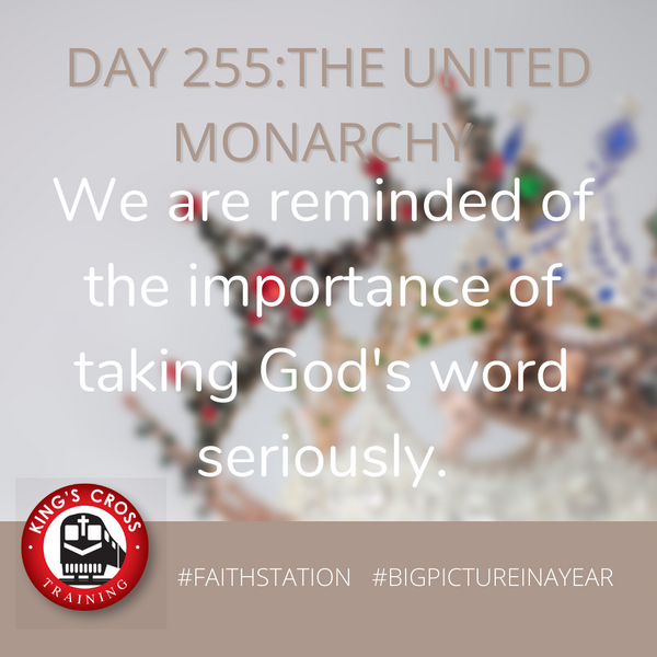 DAY 255 -BIG PICTURE IN A YEAR - THE UNITED MONARCHY