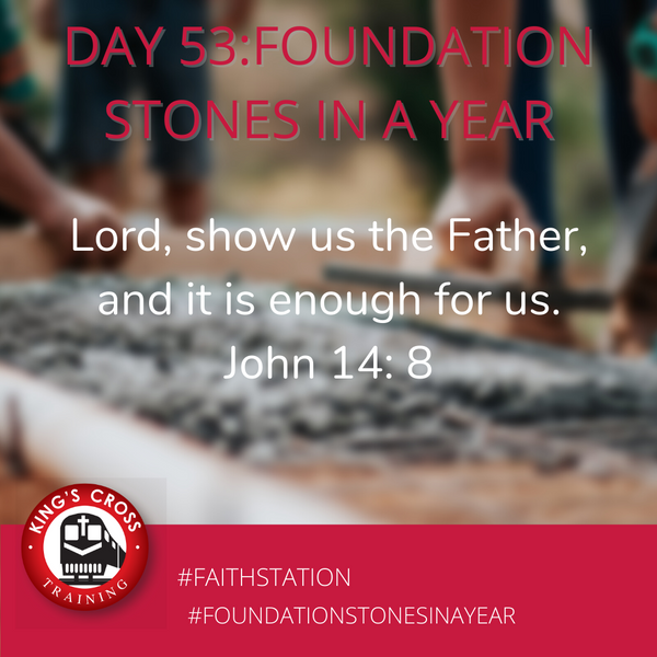 Day 53- FOUNDATION STONE IN THE A YEAR