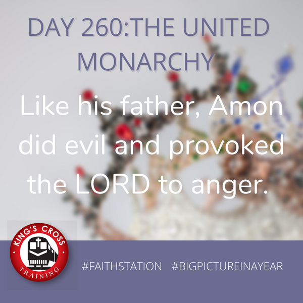 DAY 260 -BIG PICTURE IN A YEAR - THE UNITED MONARCHY