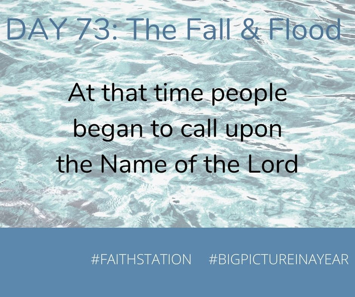 DAY 73 - BIG PICTURE IN A YEAR - THE FALL & THE FLOOD