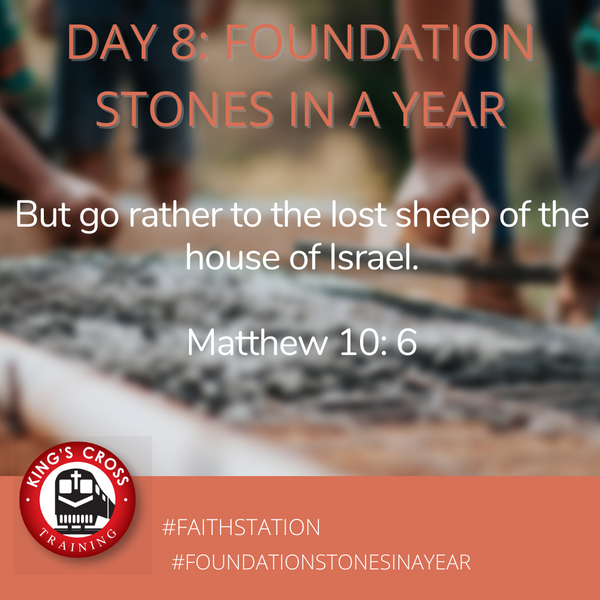 Day 8 - FOUNDATION STONES IN A YEAR