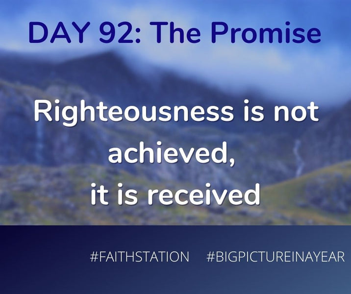 DAY 92 - BIG PICTURE IN A YEAR - THE PROMISE