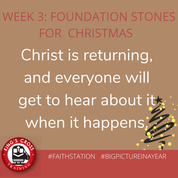 WEEK 3 -FOUNDATION STONES FOR CHRISTMAS