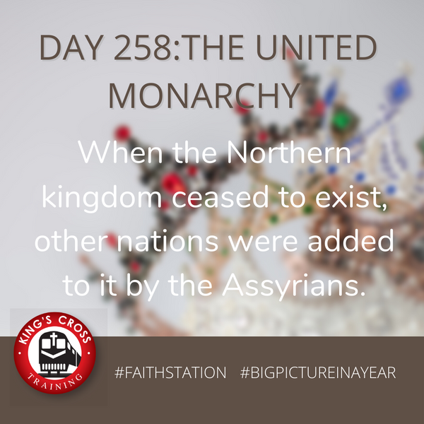 DAY 258 -BIG PICTURE IN A YEAR - THE UNITED MONARCHY