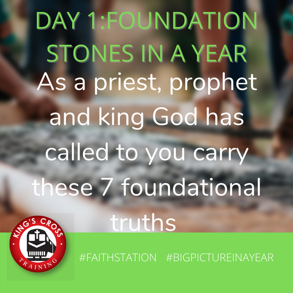 Day 1 - FOUNDATION STONES IN A YEAR