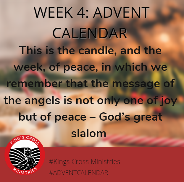 WEEK 4 ADVENT FOR THE FAMILY WITH KINGS CROSS